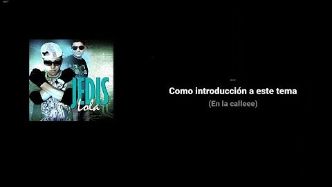 Jedis-(Lola feat Gote & Nolep)