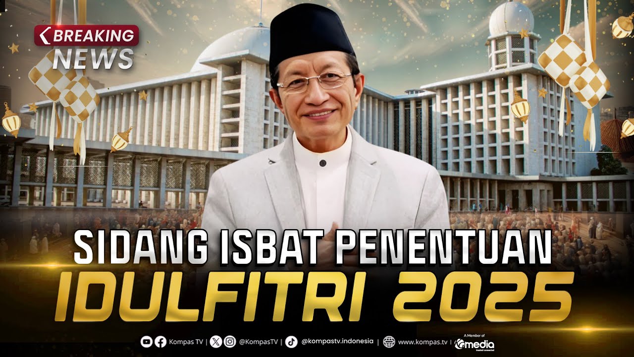 BREAKING NEWS - Hasil Sidang Isbat: Lebaran Idulfitri 31 Maret 2025