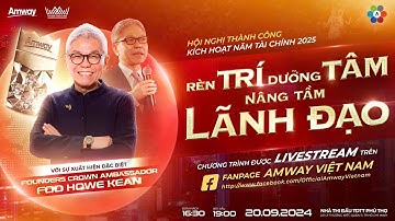 Bí Quyết Thành Công Sự Nghiệp Amway | FCA Foo Howe Kean | Rally Amway Việt Nam | Hưng Brian