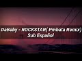 DaBaby - ROCKSTAR (Pmbata Remix) [Sub Español]