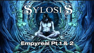 SYLOSIS - Empyreal Pt 1 & 2 (Lyrics)