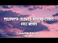 Telepatía (Slowed+Reverb+Lyric) - Kali Uchis