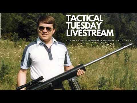 Tactical Tuesday Livestream w/ Ronnie Barrett