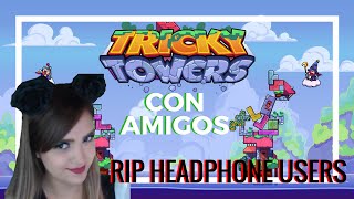 Un Video No Apto Para Oidos Sensibles Tricky Tower Con Amigos