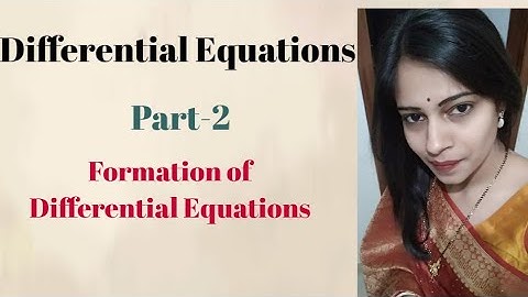 Differential Equations Part-2 | Formation of Differential Equations | Class12 CBSE JEE