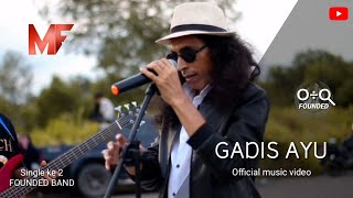 Gadis ayu - FOUNDED BAND ( Official Music Video ) | MF Channel Recording