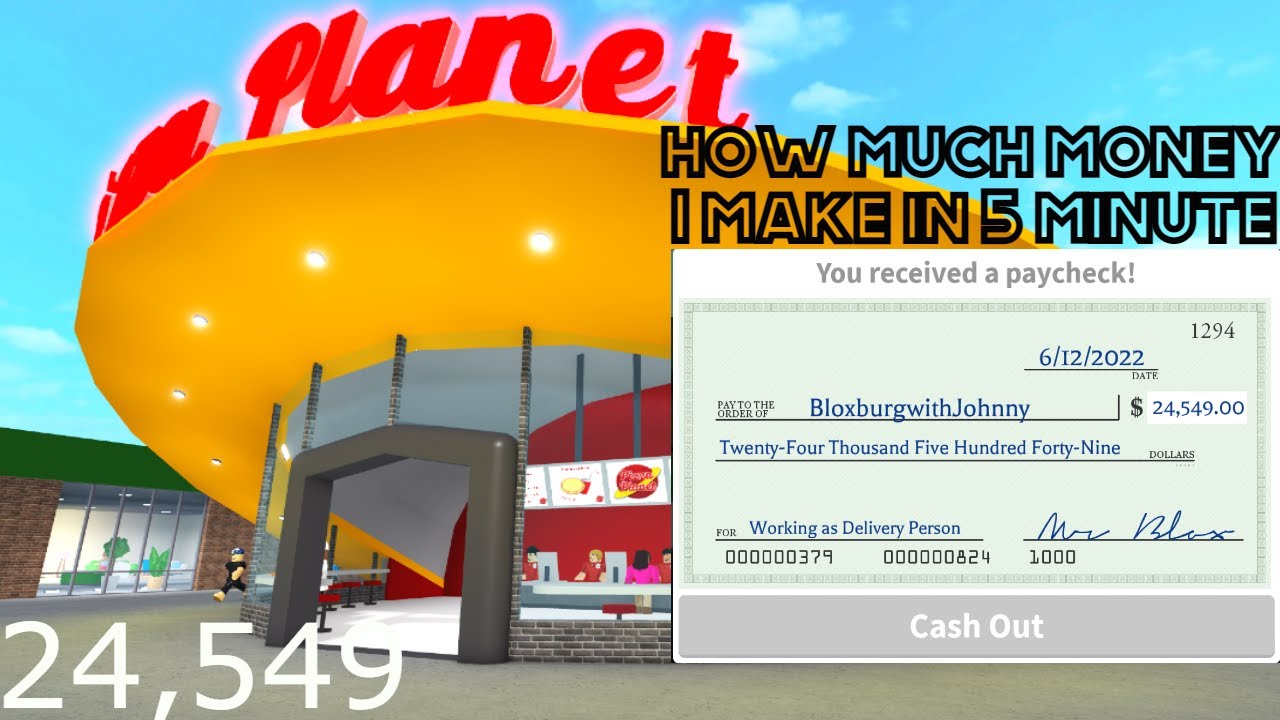 How much money I make in 5 minute in bloxburg YouTube