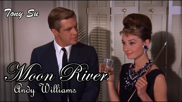 Moon River (月河) - Andy Williams [中英歌詞] Lyrics - 天天要聞