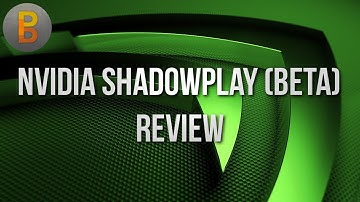 Nvidia ShadowPlay (BETA) Review