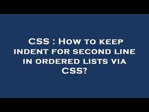 CSS : How to keep indent for second line in ordered lists via CSS?