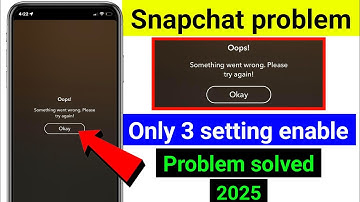 ❗oops something went wrong snapchat fix/how to fix oops something went wrong on snapchat | 2025