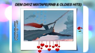 DEM DAYZ MIXTAPE {RNB & OLDIES HITS}[AUDIO PART] -=- |||StaMinaTor||| [THROWBACK SLOW JAMS HIP HOP].