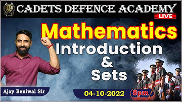 Mathematics class Live | Introduction & Sets | By Ajay Beniwal Sir  | CADETS DEFENCE ACADEMY