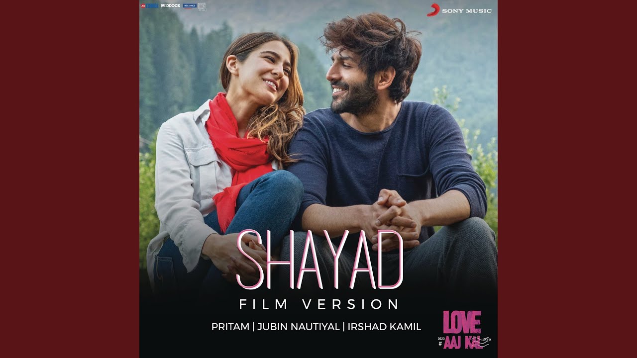 Shayad Film Version From Love Aaj Kal