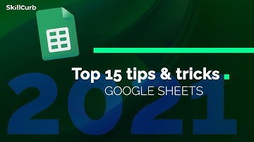 15 Google Sheets Tips and Tricks You DON
