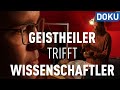 Puls 180: Geistheiler trifft Wissenschaftler