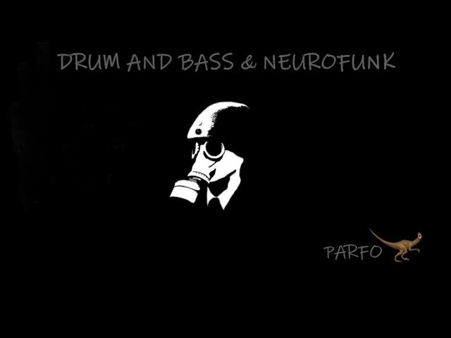 Drum and Bass Neurofunk 2021 mixed by Parfo (022)