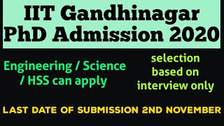 IIT Gandhinagar PhD Admission 2020 | Engineering | Science | HSS