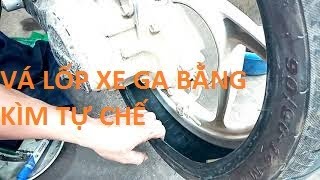 Cách Vá Lốp Xe Ga(Vá Trong Bằng Kìm Tự Chế Không Cần Tháo Bánh(Dễ Hiểu,Dễ Làm)