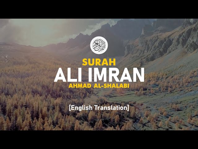 Surah Ali-Imran - Ahmad Al-Shalabi [ 003 ] I Beautiful Quran Recitation class=