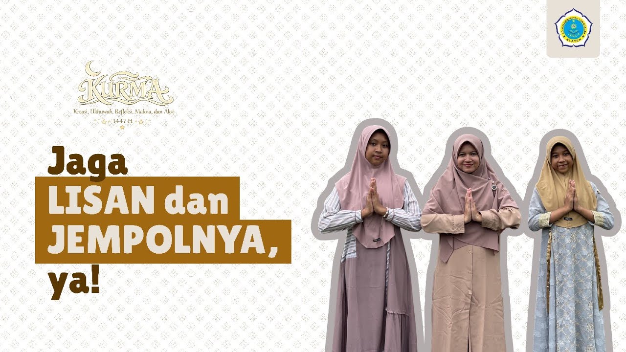 KURMA 1447 H: JAGA LISAN DAN JEMPOLNYA, YA! | SD Muhammadiyah Tonggalan 