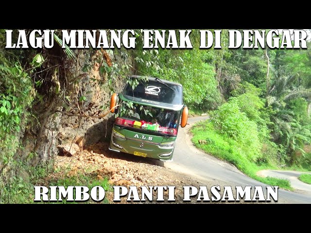 [LAGU MINANG ENAK DIDENGAR TERBARU] BERSAMA BUS ALS 117 DI RIMBO PANTI PASAMAN class=