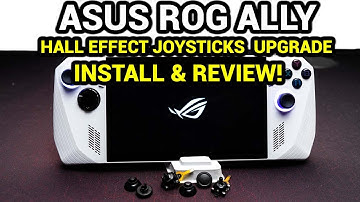 ASUS ROG Ally Hall Effect Joysticks Installation & Review!