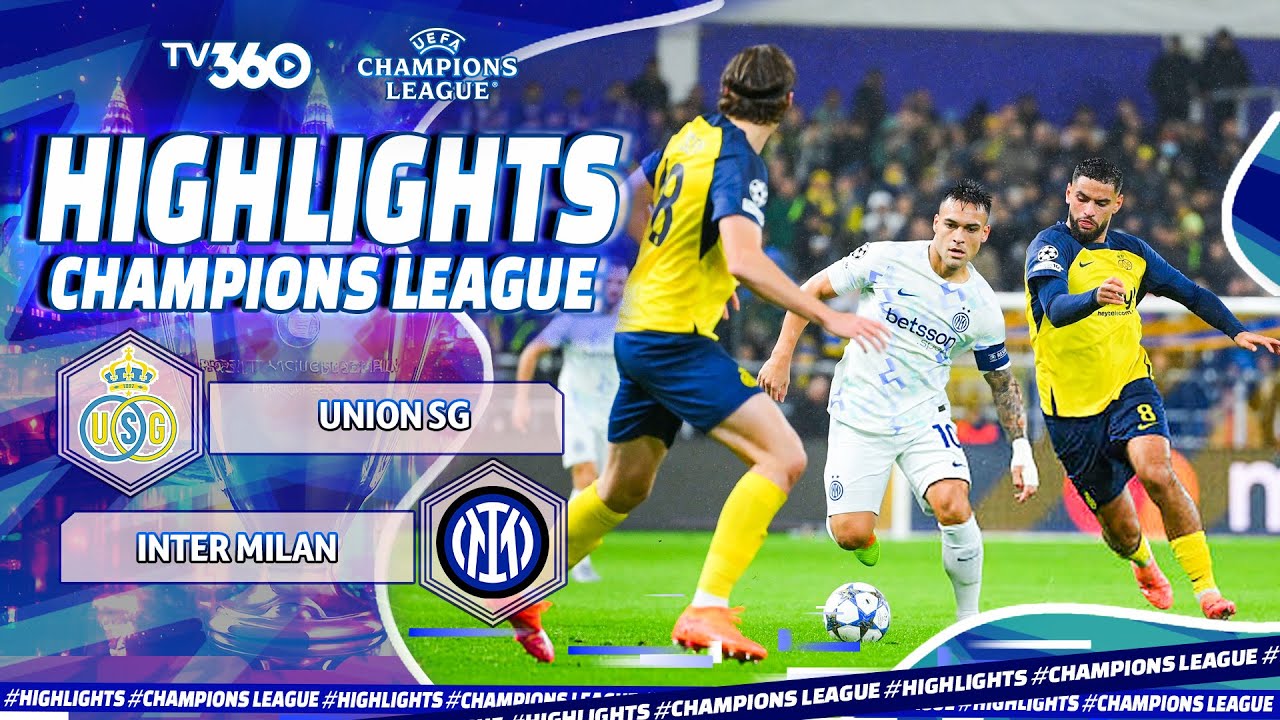 HIGHLIGHTS Union SG vs Inter Milan: Ác Mộng Nước Ý - Cúp C1 UEFA 25/26