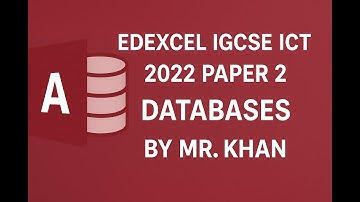 EDXCEL IGCSE ICT 2022 Paper 2 Databases Task