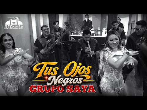 Tus Ojos Negros - Grupo Saya (Video Oficial)