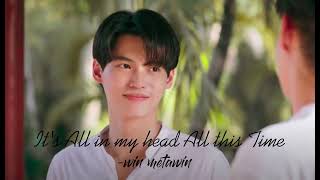 It's All In My Head All This Time (cover. )WINMETAWIN #Artist bbrightvcc