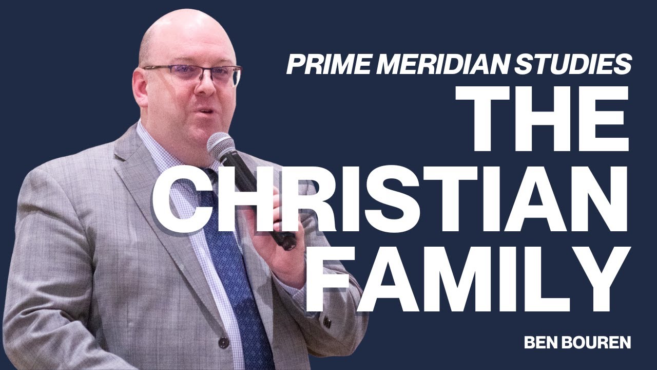 Ben Bouren | The Christian Family