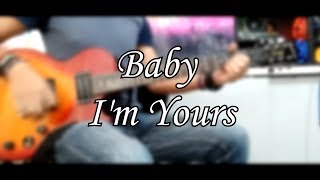 Video thumbnail of "Arctic Monkeys - Baby I'm Yours |Guitar Cover|"