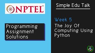 Week 5 Programming Assignment Solutions | The Joy of Computing using Python