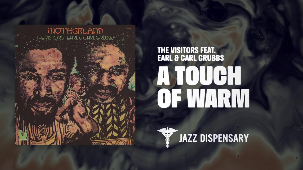 The Visitors feat. Earl & Carl Grubbs - A Touch Of Warm (Jazz