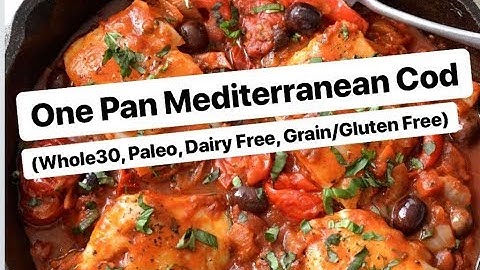 One Pan Mediterranean Cod (Whole30, Paleo)