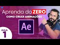 APRENDA DO ZERO COMO CRIAR ANIMAÇÕES AFTER EFFECTS COM 4 AULAS