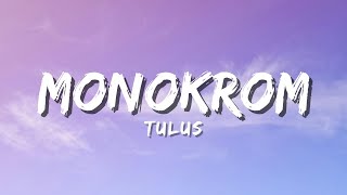 TULUS - Monokrom (Official Music Video Lyric)