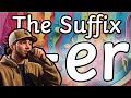 Understanding the Suffix 'er'