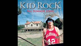 KID ROCK * All Summer Long   2008      HQ