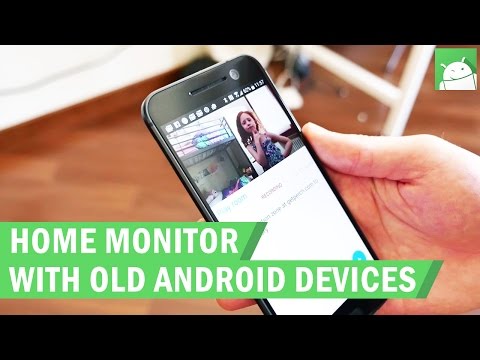 Create a full-featured home monitoring system with your old Android devices