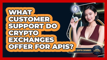 What Customer Support Do Crypto Exchanges Offer For APIs? - All About Crypto Exchanges