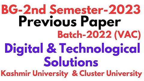 BG-2nd Semester-2023 l Digital &Technological Solutions Previous Paper/Kashmir University #rakibzia