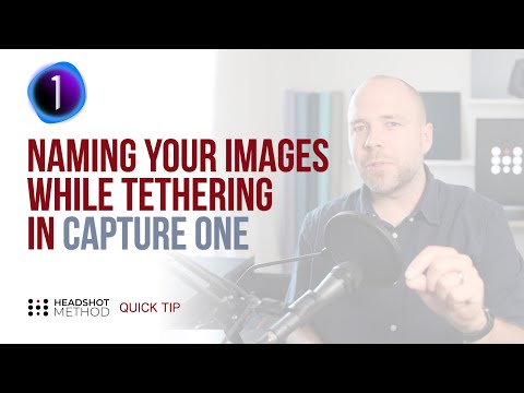 How to Name Your Images While Tethering in Capture One - Headshot Method Quick Tip