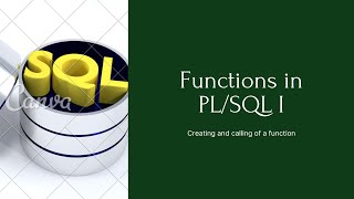 #Oracle #PLSQL #Function I. Creating and calling of functions in PLSQL