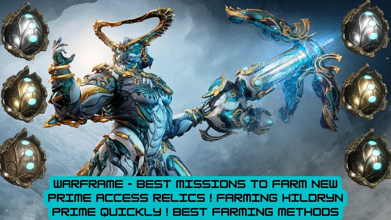 Warframe - Best Missions To Farm Hildryn Prime Relics ! Best Ways To