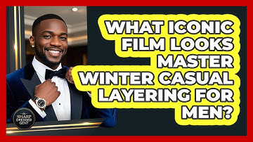 What Iconic Film Looks Master Winter Casual Layering For Men? - The Sharp Dressed Gent