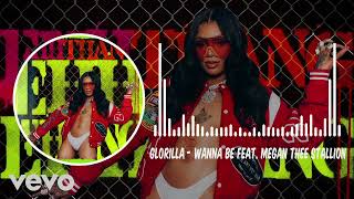 GloRilla - Wanna Be feat Megan Thee Stallion