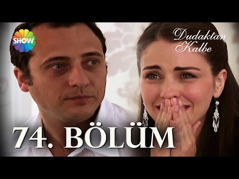 Dudaktan Kalbe 74. Bölüm | FULL BÖLÜM