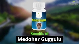 Benefits of Medohar Guggulu